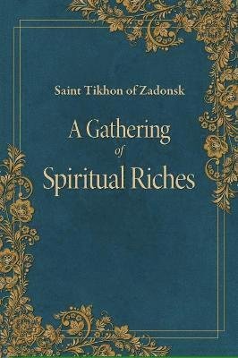 Cover for Tikhon Of Zadonsk · A Gathering of Spiritual Riches (Pocketbok) (2022)