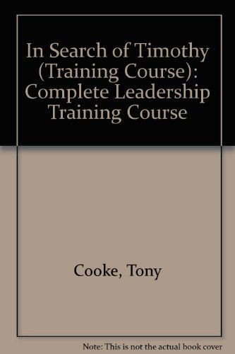 Cover for Tony Cooke · In Search of Timothy (Complete Leadership Training Course) (Paperback Book) (2010)