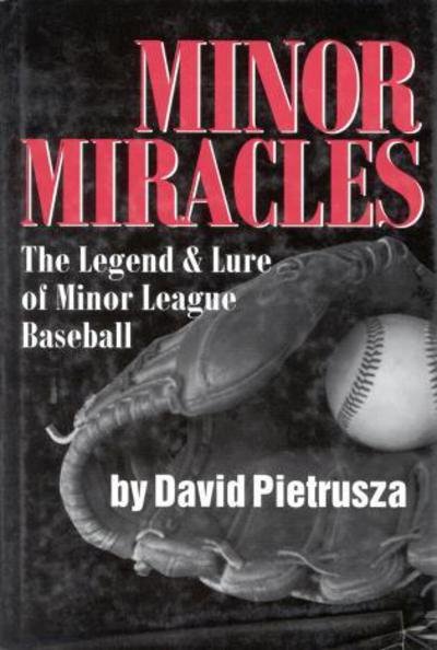Cover for David Pietrusza · Minor Miracles: The Legend and Lure of Minor League Baseball (Hardcover bog) (1995)