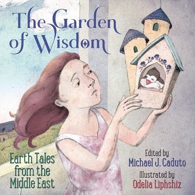 Cover for Michael J. Caduto · The Garden of Wisdom (Paperback Book) (2018)