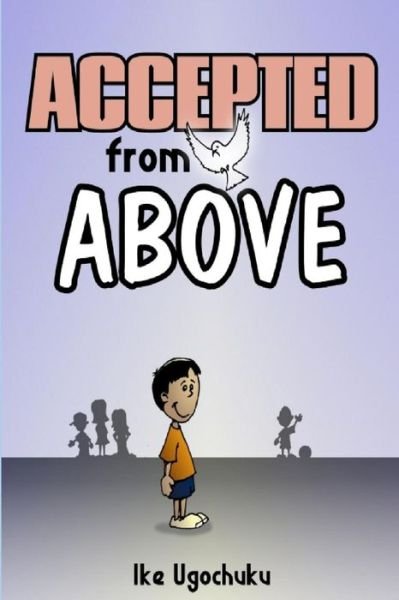 Cover for Ike Ugochuku · Accepted from Above (Paperback Bog) (2015)