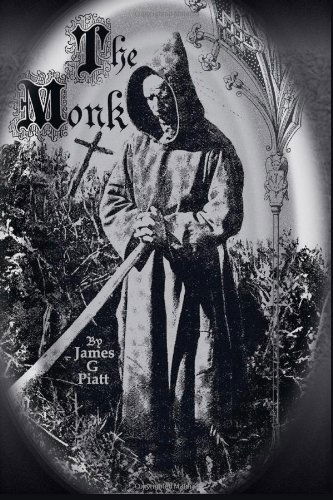 The Monk - James G. Piatt - Books - Broken Publications - 9780985902827 - June 4, 2013
