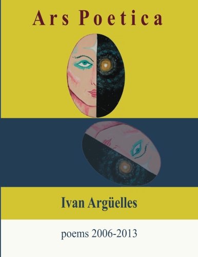 Cover for Ivan Arguelles · Ars Poetica: Poems 2006-2013 (Pocketbok) (2013)