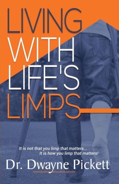Cover for Dwayne Pickett · Living With Life's Limps (Paperback Book) (2017)