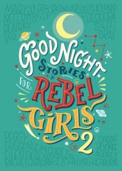 Cover for Elena Favilli · Good Night Stories for Rebel Girls 2 - Good Night Stories for Rebel Girls (Gebundenes Buch) (2017)