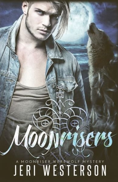 Cover for Jeri Westerson · Moonrisers : A Moonriser Werewolf Mystery (Paperback Book) (2020)