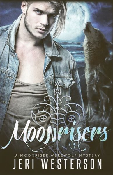 Cover for Jeri Westerson · Moonrisers : A Moonriser Werewolf Mystery (Paperback Book) (2020)