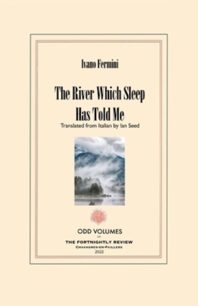 Cover for Ian Seed · River Which Sleep Has Told Me (Buch) (2022)