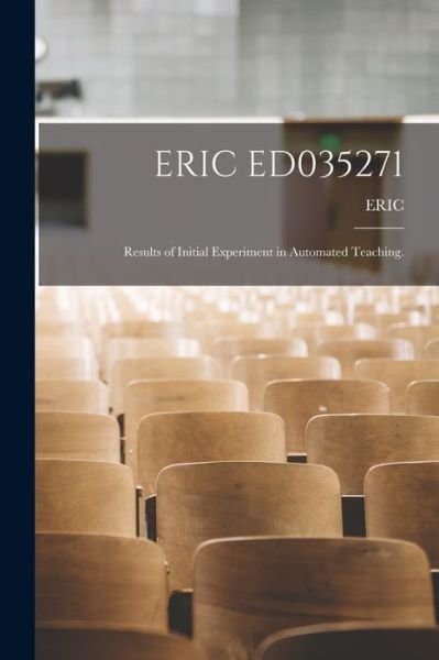 Eric Ed035271 - Eric - Books - Hassell Street Press - 9781014924827 - September 10, 2021