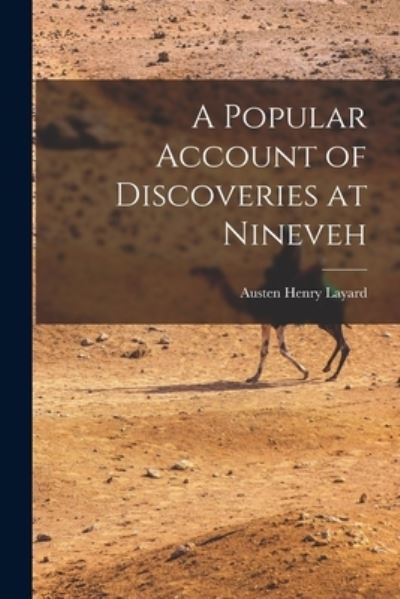 Cover for Austen Henry Layard · Popular Account of Discoveries at Nineveh (Book) (2022)