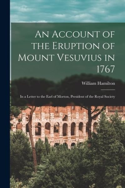 Cover for William Hamilton · Account of the Eruption of Mount Vesuvius In 1767 (Book) (2022)