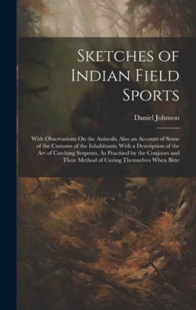 Cover for Daniel Johnson · Sketches of Indian Field Sports (Book) (2023)