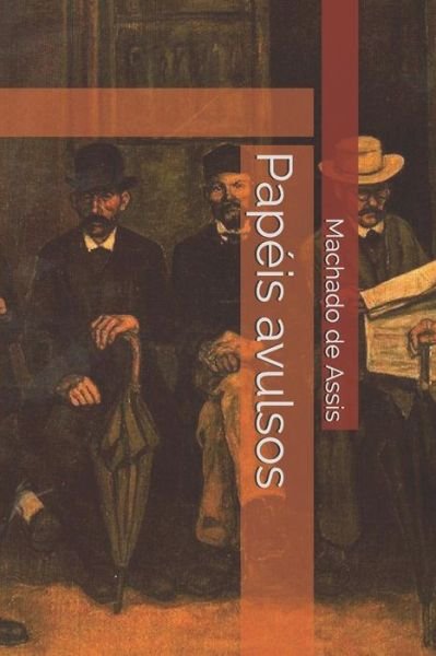 Cover for Machado de Assis · Papéis avulsos (Pocketbok) (2019)