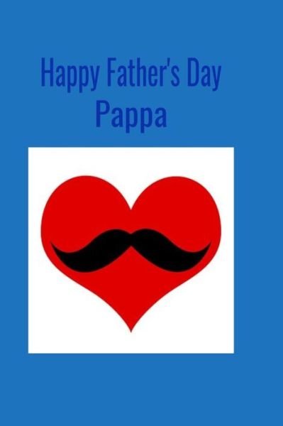 Cover for T &amp; K Publishing · Happy Father's Day Pappa (Paperback Book) (2019)
