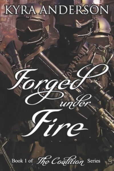 Cover for Kyra Anderson · Forged Under Fire (Taschenbuch) (2019)