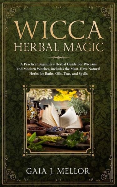 Cover for Gaia J Mellor · Wicca Herbal Magic (Paperback Book) (2019)