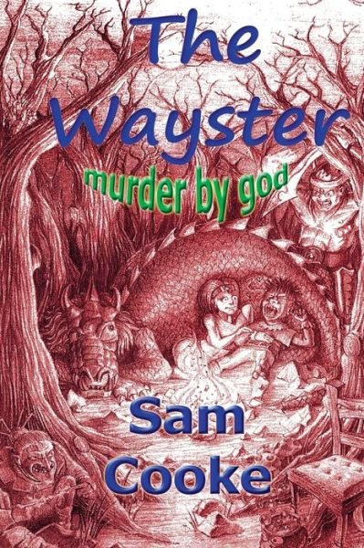 The Wayster - Sam Cooke - Böcker - Independently published - 9781088705827 - 6 augusti 2019