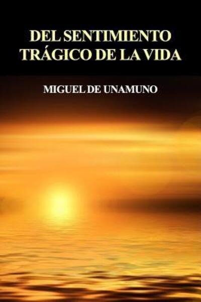 Cover for Miguel de Unamuno · Del Sentimiento Tr Gico De La Vida (Paperback Bog) (2019)