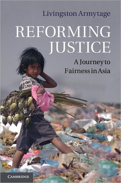 Cover for Livingston Armytage · Reforming Justice: A Journey to Fairness in Asia (Hardcover Book) (2012)