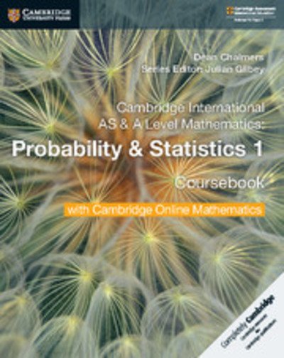 Cover for Dean Chalmers · Cambridge International AS &amp; A Level Mathematics Probability &amp; Statistics 1 Coursebook with Cambridge Online Mathematics (2 Years) (Book) (2018)