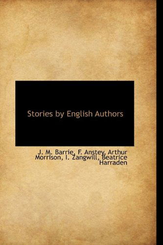 Stories by English Authors - J. M. Barrie - Kirjat - BiblioLife - 9781110008827 - keskiviikko 13. toukokuuta 2009