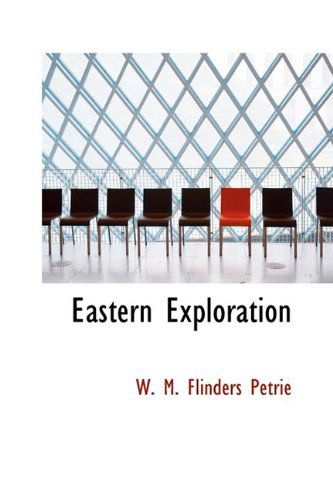 Cover for W. M. Flinders Petrie · Eastern Exploration (Paperback Book) (2009)