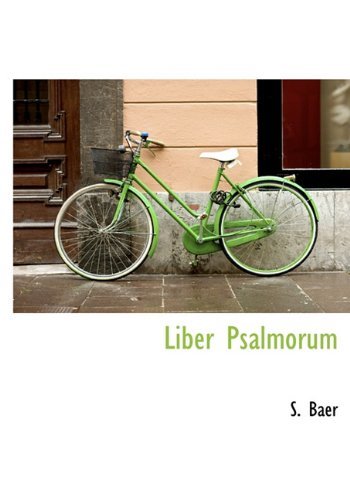 Liber Psalmorum - S. Baer - Books - BiblioLife - 9781117421827 - November 20, 2009