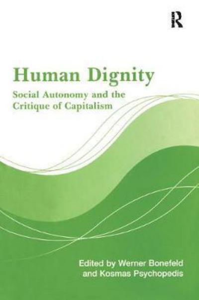 Cover for Werner Bonefeld · Human Dignity: Social Autonomy and the Critique of Capitalism (Pocketbok) (2017)