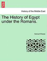 Cover for Samuel Sharpe · The History of Egypt Under the Romans. (Paperback Book) (2011)