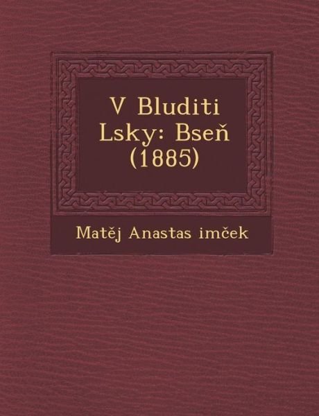 Cover for Mat J Anastas Im · V Bludi Ti L Sky: B Se (1885) (Paperback Bog) (2012)