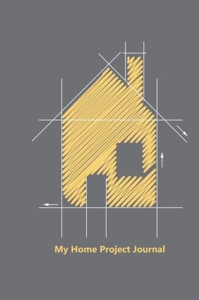 My Home Project Journal - The Blokehead - Books - Blurb - 9781320847827 - July 27, 2021