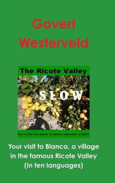 Cover for Govert Westerveld · Your Visit to Blanca, a Village in the Famous Ricote Valley (Innbunden bok) (2015)