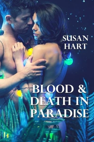 Cover for Susan Hart · Blood &amp; Death in Paradise (Paperback Bog) (2016)