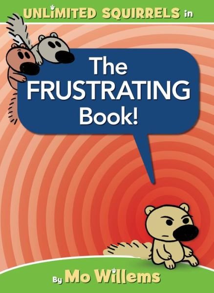 Cover for Mo Willems · The FRUSTRATING Book! (Hardcover bog) (2022)