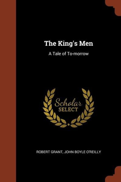 Cover for Robert Grant · The King's Men A Tale of To-morrow (Paperback Book) (2017)