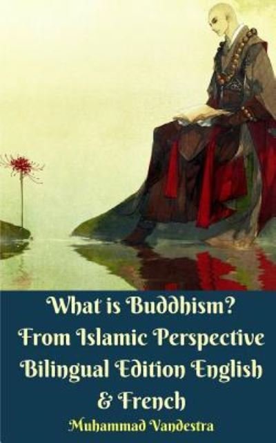 Cover for Muhammad Vandestra · What is Buddhism? From Islamic Perspective Bilingual Edition English &amp; French (Taschenbuch) (2024)
