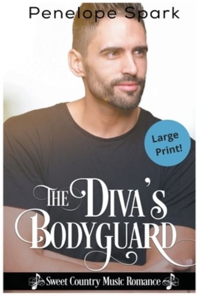 Cover for Penelope Spark · The Diva's Bodyguard (Sweet Country Music Romance (Paperback Book) (2019)