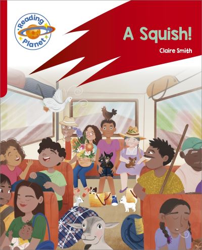 Reading Planet: Rocket Phonics – Target Practice - A Squish - Red B - Reading Planet: Rocket Phonics programme - Claire Smith - Books - Hachette Learning - 9781398381827 - July 28, 2023