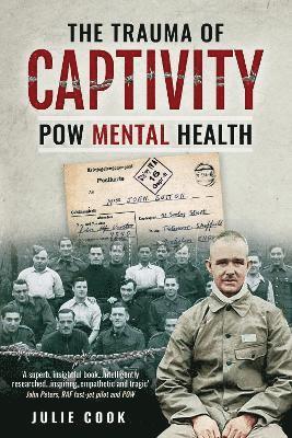 Cover for Julie Cook · The Trauma of Captivity: PoW Mental Heath (Hardcover Book) (2023)