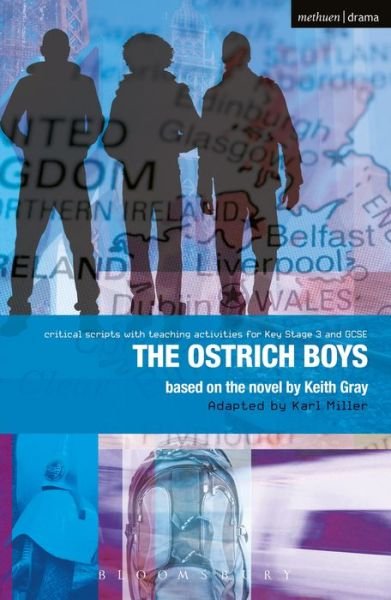 Cover for Keith Gray · Ostrich Boys: Improving Standards in English through Drama at Key Stage 3 and GCSE - Critical Scripts (Pocketbok) (2011)