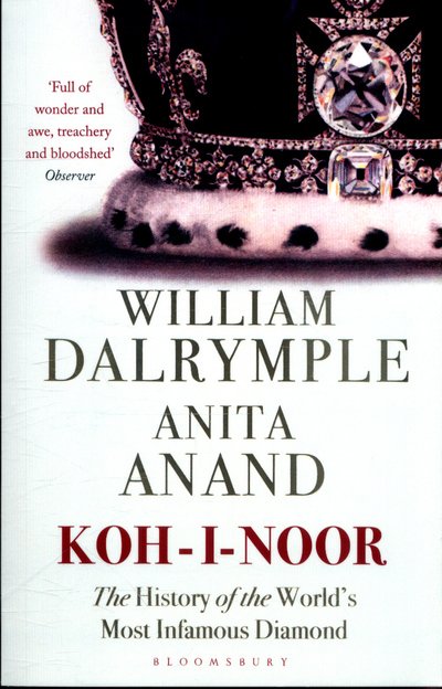 Cover for William Dalrymple · Koh-i-Noor: The History of the World's Most Infamous Diamond (Taschenbuch) (2018)