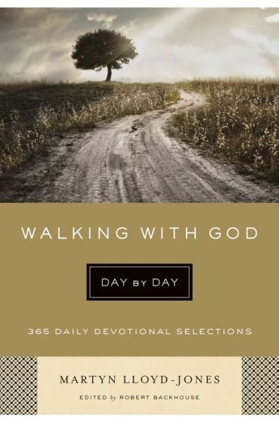Cover for Martyn Lloyd-Jones · Walking with God Day by Day: 365 Daily Devotional Selections (Taschenbuch) (2013)