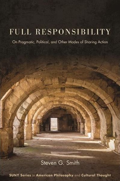 Full Responsibility - Smith - Bøger - State University of New York Press - 9781438489827 - 2. marts 2023