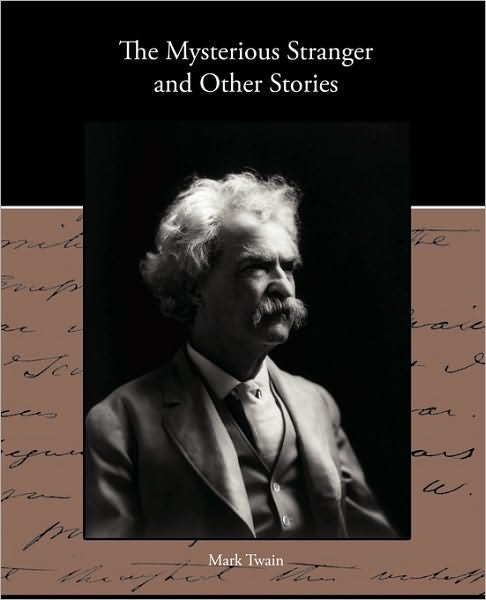 The Mysterious Stranger and Other Stories - Mark Twain - Books - Book Jungle - 9781438533827 - December 31, 2009