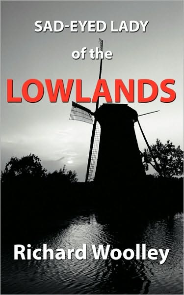 Cover for Woolley, Richard (Bishop Grosseteste University College, Lincoln, Uk) · Sad-eyed Lady of the Lowlands (Paperback Book) (2010)