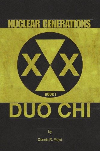 Cover for Dennis Floyd · Nuclear Generations: Book I Duo Chi (Paperback Book) (2009)