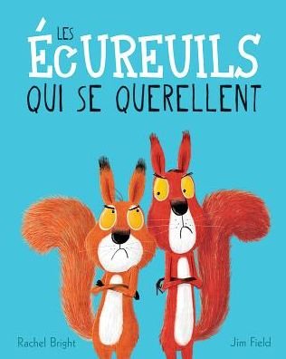 Cover for Rachel Bright · Les Écureuils Qui Se Querellent (Taschenbuch) (2017)
