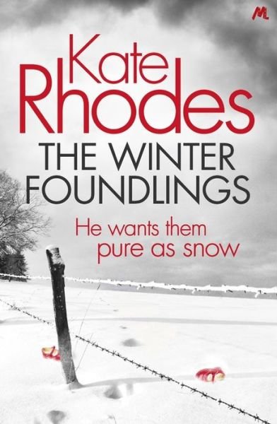Cover for Kate Rhodes · The Winter Foundlings: Alice Quentin 3 (Innbunden bok) (2014)