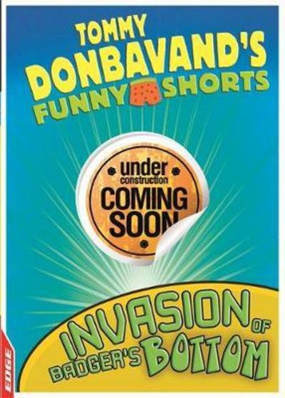 Cover for Tommy Donbavand · EDGE: Tommy Donbavand's Funny Shorts: Invasion of Badger's Bottom - EDGE: Tommy Donbavand's Funny Shorts (Hardcover Book) [Illustrated edition] (2017)