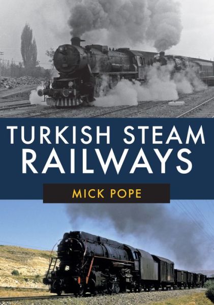 Cover for Mick Pope · Turkish Steam Railways (Paperback Book) (2019)